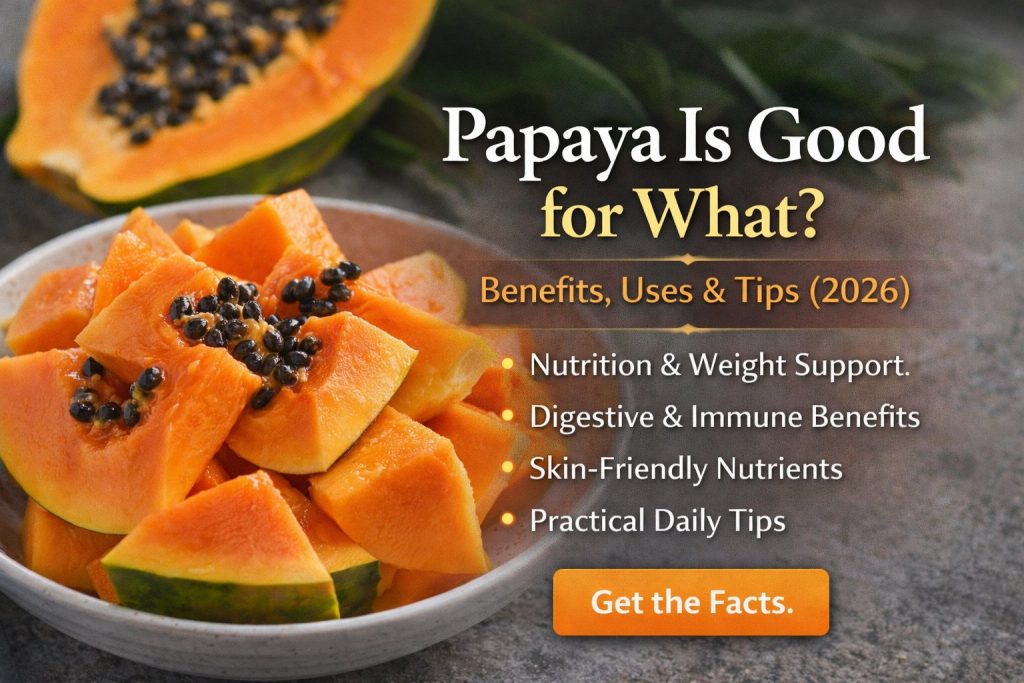 papaya is good for what